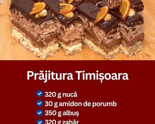 Prăjitura Timișoara clasică, delicată și echilibrată