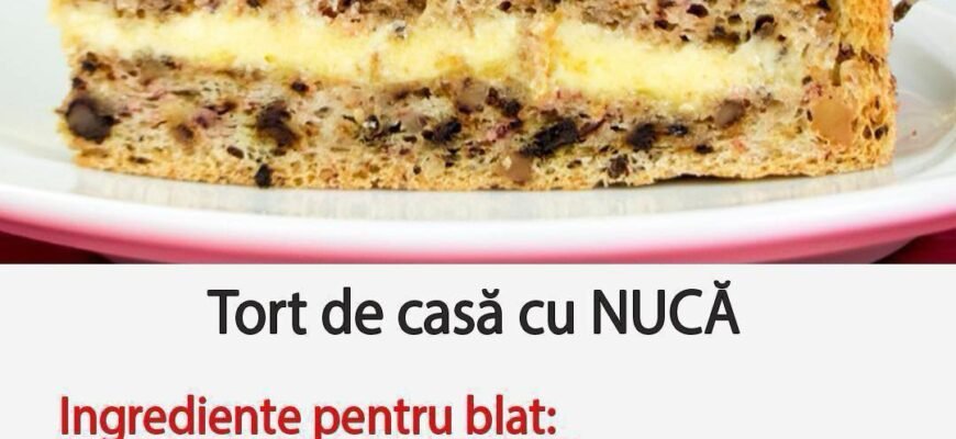 Tort de casă cu nucă