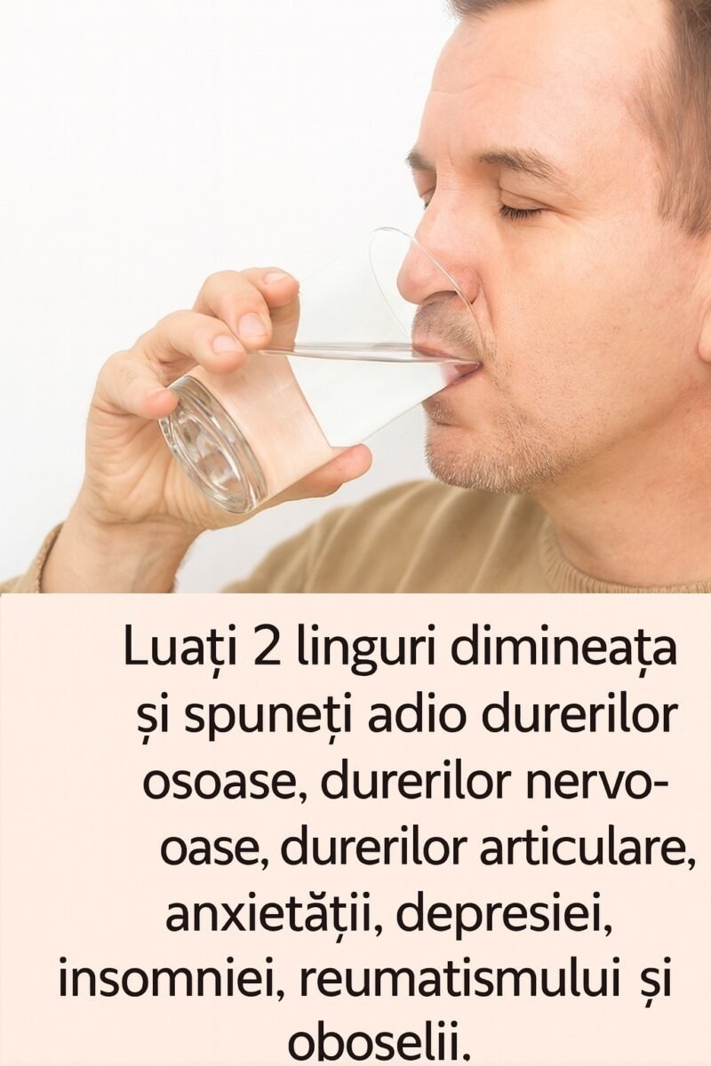Două linguri dimineața și îmi veți mulțumi mereu!