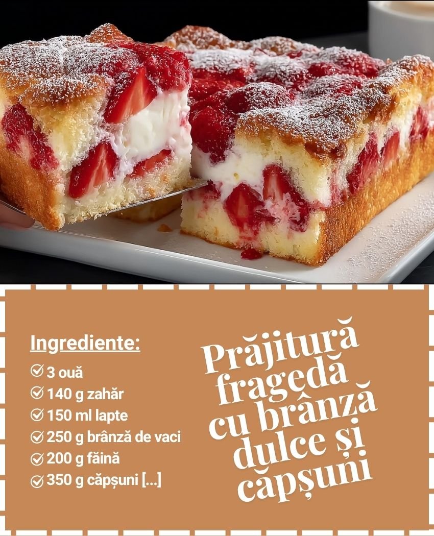 Prăjitură fragedă cu brânză dulce și căpșuni prajitura-frageda-cu-branza-dulce-si-capsuni-desert-pufos-aromat-si-usor-de-preparat